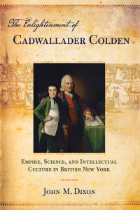 Cover image: The Enlightenment of Cadwallader Colden 1st edition 9780801448034