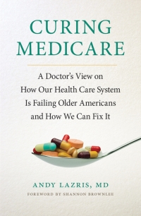 Cover image: Curing Medicare 1st edition 9781501702778