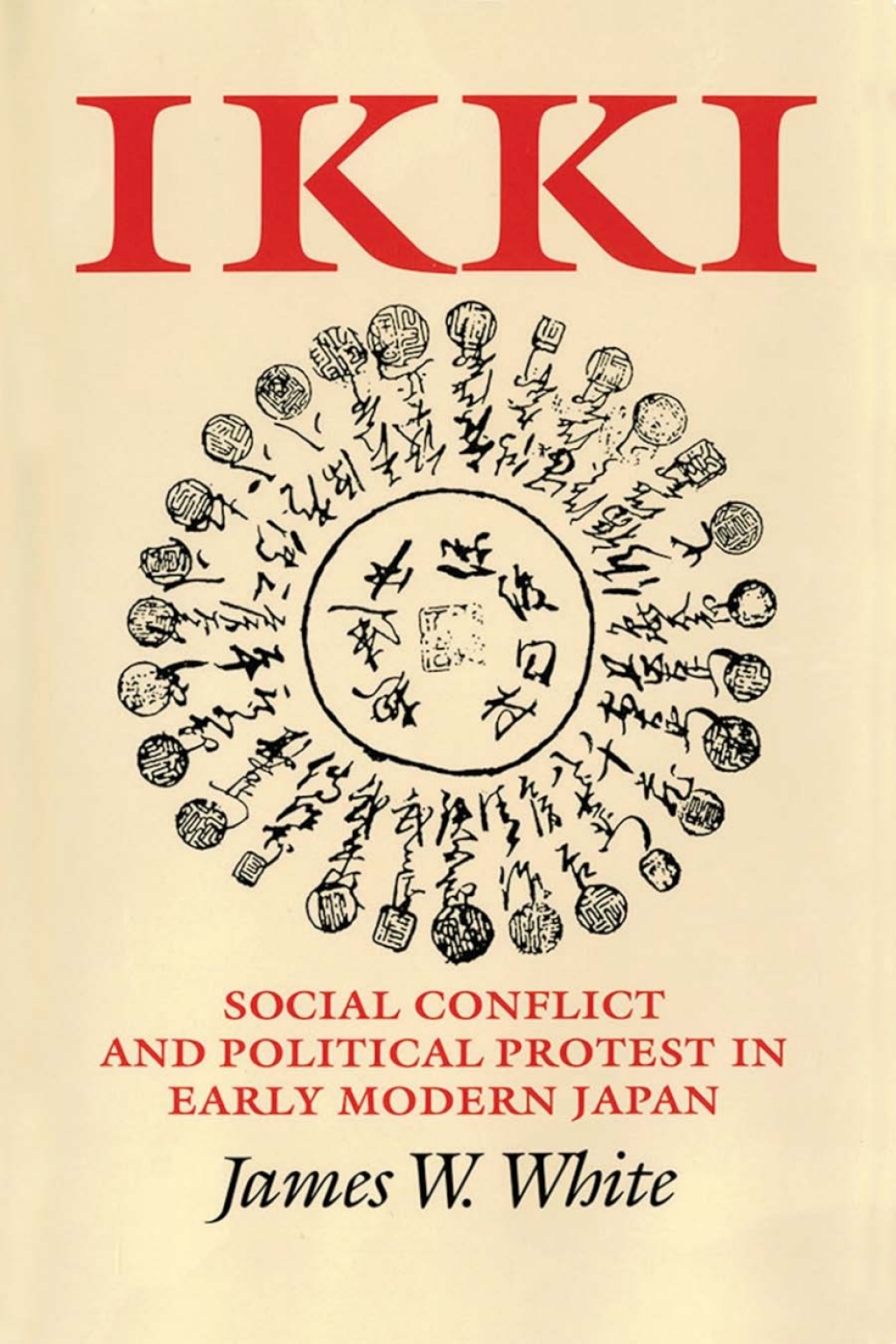 Ikki Social Conflict and Political Protest in Early Modern Japan 1st Edition