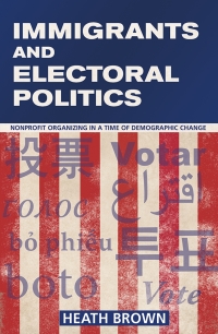 Imagen de portada: Immigrants and Electoral Politics 9781501704833