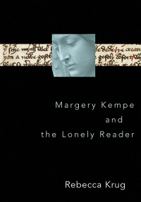 表紙画像: Margery Kempe and the Lonely Reader 1st edition 9781501705335