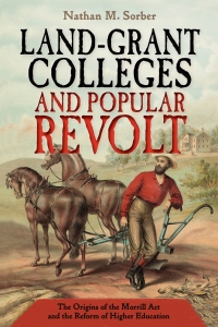 Imagen de portada: Land-Grant Colleges and Popular Revolt 9781501715174