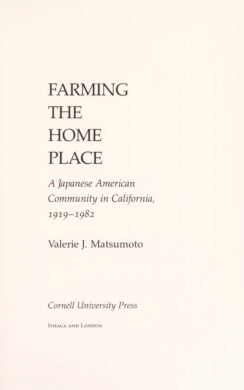 Farming the Home Place A Japanese Community in California, 1919–1982