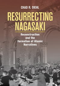 Cover image: Resurrecting Nagasaki 9781501714962