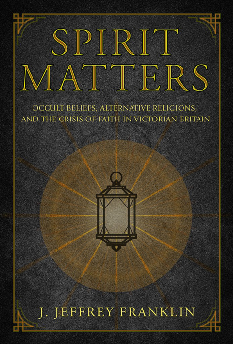 Spirit Matters: Occult Beliefs, Alternative Religions, and the Crisis of Faith in Victorian Britain - FULL INSTANT DOWNLOAD | PDF DOCX EPUB