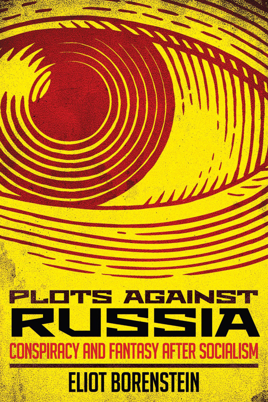 Plots against Russia Conspiracy and Fantasy after Socialism