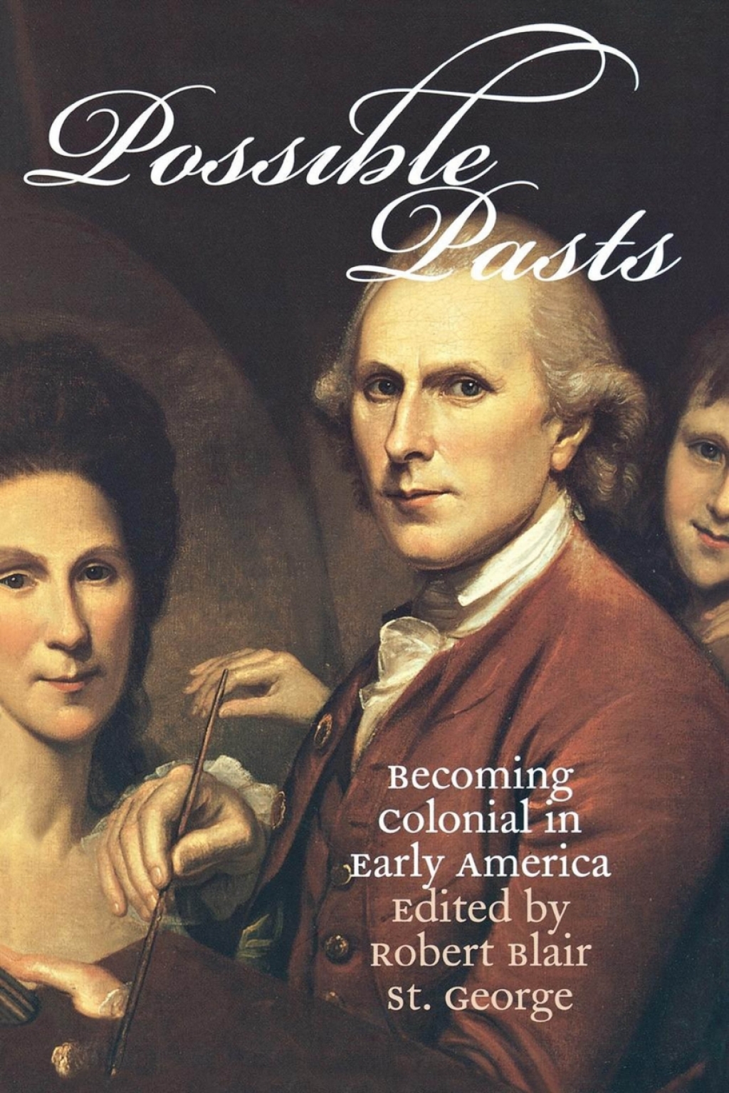 Possible Pasts Becoming Colonial in Early America