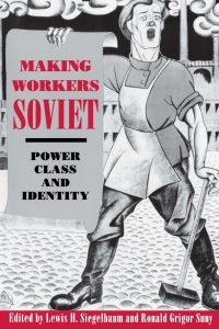 Imagen de portada: Making Workers Soviet 9780801482113