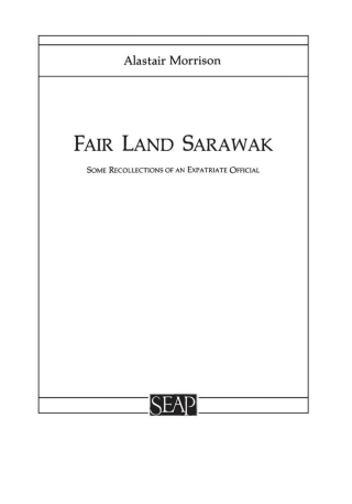 表紙画像: Fair Land Sarawak 9780877277125