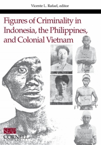 Omslagafbeelding: Figures of Criminality in Indonesia, the Philippines, and Colonial Vietnam 9780877277248
