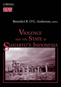 Imagen de portada: Violence and the State in Suharto's Indonesia 9780877277293