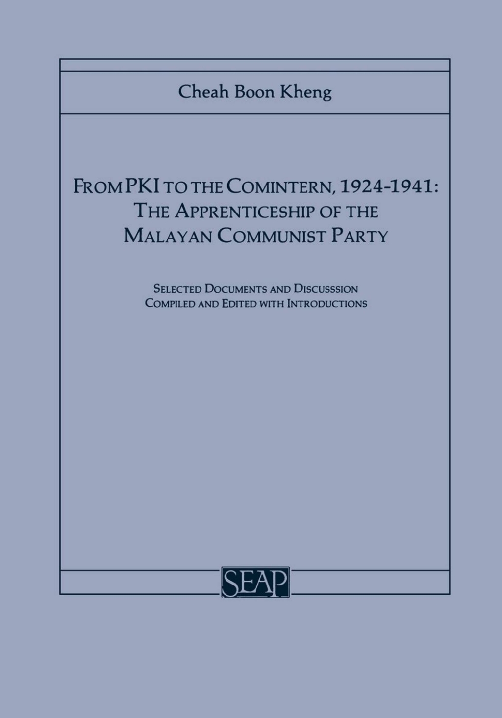 From PKI to the Comintern, 1924–1941 The Apprenticeship of the Malayan Communist Party