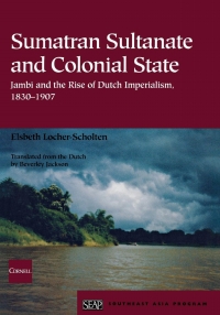 Cover image: Sumatran Sultanate and Colonial State 9780877277361