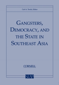 Imagen de portada: Gangsters, Democracy, and the State in Southeast Asia 9780877271345
