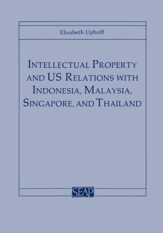Cover image: Intellectual Property and US Relations with Indonesia, Malaysia, Singapore, and Thailand 9780877271246