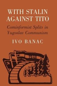 Cover image: With Stalin against Tito 9780801421860