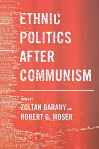 Imagen de portada: Ethnic Politics after Communism 9780801472763
