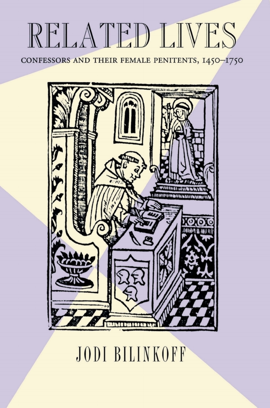 Related Lives Confessors and Their Female Penitents, 1450–1750