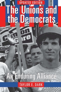 Omslagafbeelding: The Unions and the Democrats 2nd edition 9780801487330