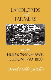 Imagen de portada: Landlords and Farmers in the Hudson-Mohawk Region, 1790–1850 9780801476143