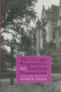 Imagen de portada: The Chicago Pragmatists and American Progressivism 9780801425028