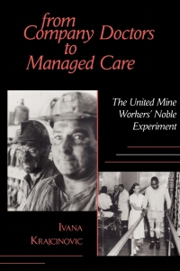 Cover image: From Company Doctors to Managed Care 9780801433924