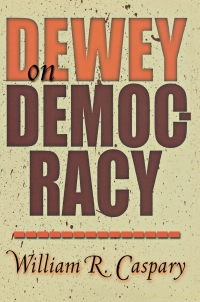 صورة الغلاف: Dewey on Democracy 9780801437052