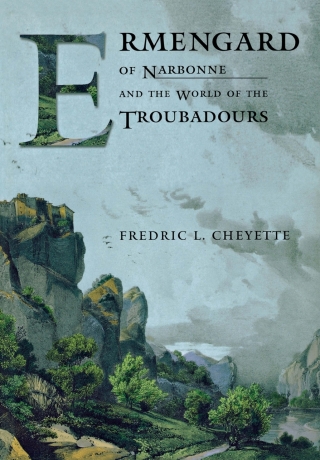 Cover image: Ermengard of Narbonne and the World of the Troubadours 9780801489259
