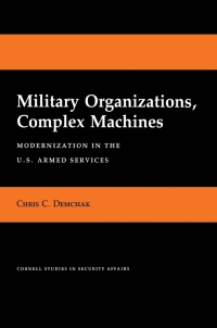 Cover image: Military Organizations, Complex Machines 9780801424687