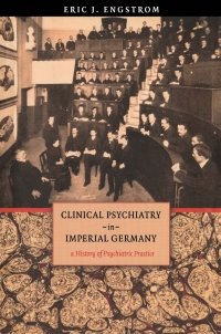 Cover image: Clinical Psychiatry in Imperial Germany 9780801441950
