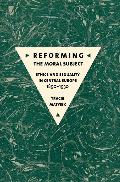 Reforming the Moral Subject: Ethics and Sexuality in Central Europe, 1890–1930 - FULL INSTANT DOWNLOAD | PDF DOCX EPUB