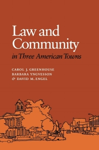 Cover image: Law and Community in Three American Towns 9780801429590