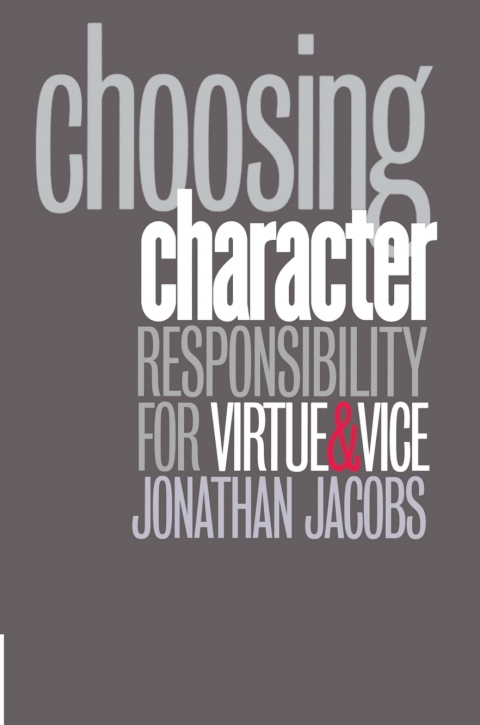Choosing Character: Responsibility for Virtue and Vice - FULL INSTANT DOWNLOAD | PDF DOCX EPUB