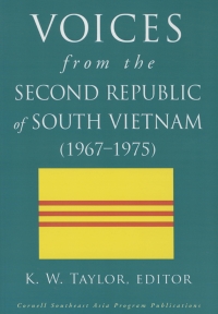 Cover image: Voices from the Second Republic of South Vietnam (1967–1975) 9780877277958
