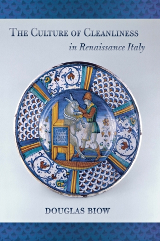 Omslagafbeelding: The Culture of Cleanliness in Renaissance Italy 9780801444814
