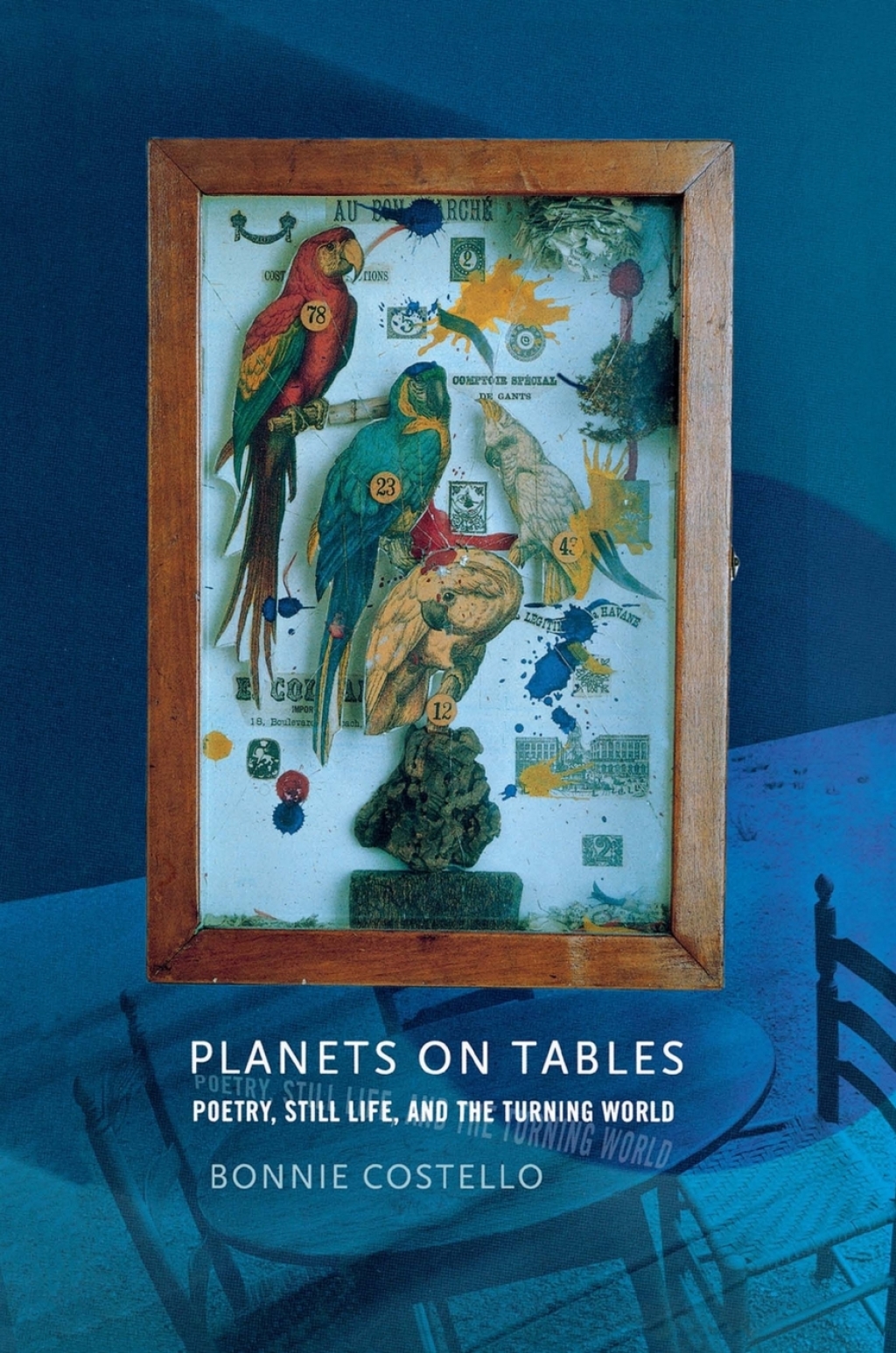 Planets on Tables Poetry, Still Life, and the Turning World