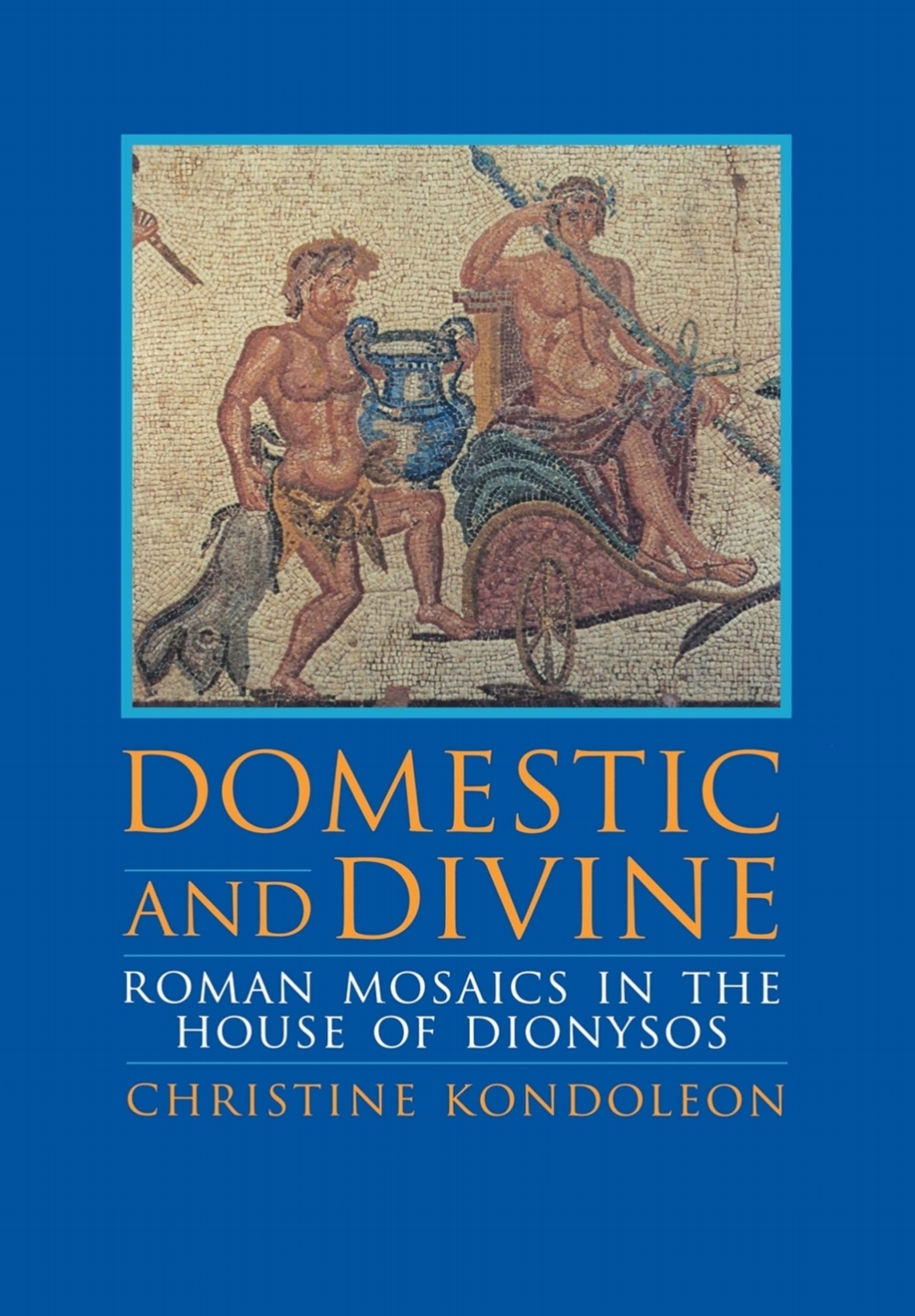 Domestic and Divine Roman Mosaics in the House of Dionysos