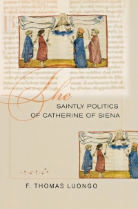 Imagen de portada: The Saintly Politics of Catherine of Siena 9780801443954