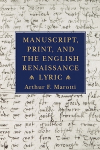 Cover image: Manuscript, Print, and the English Renaissance Lyric 9780801482380