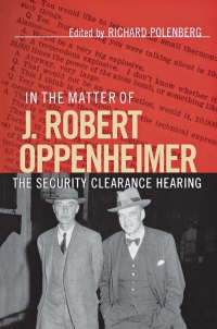 Cover image: In the Matter of J. Robert Oppenheimer 9780801486616
