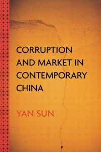 表紙画像: Corruption and Market in Contemporary China 9780801442841