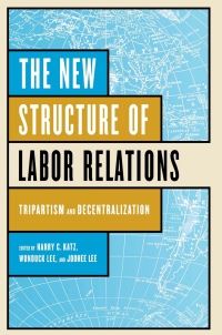 Cover image: The New Structure of Labor Relations 9780801441844