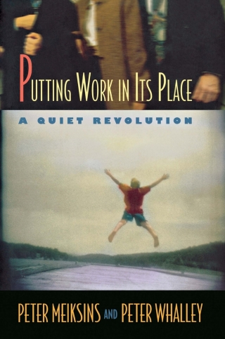 Cover image: Putting Work in Its Place 9780801438585