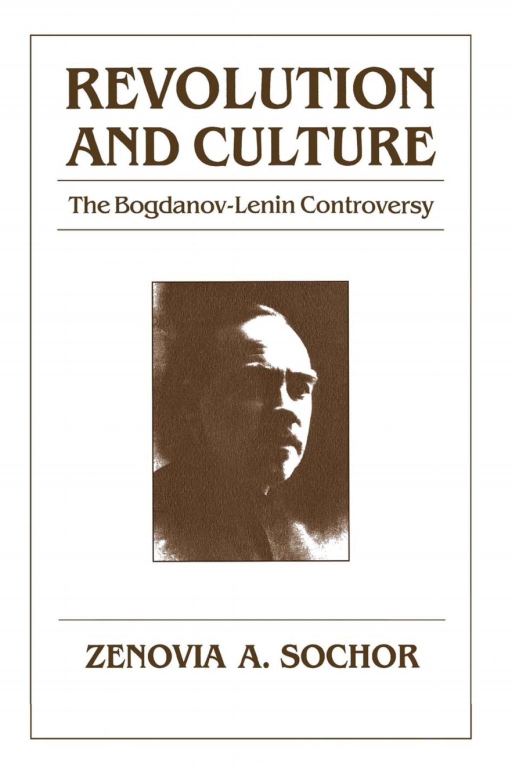 Revolution and Culture The Bogdanov-Lenin Controversy