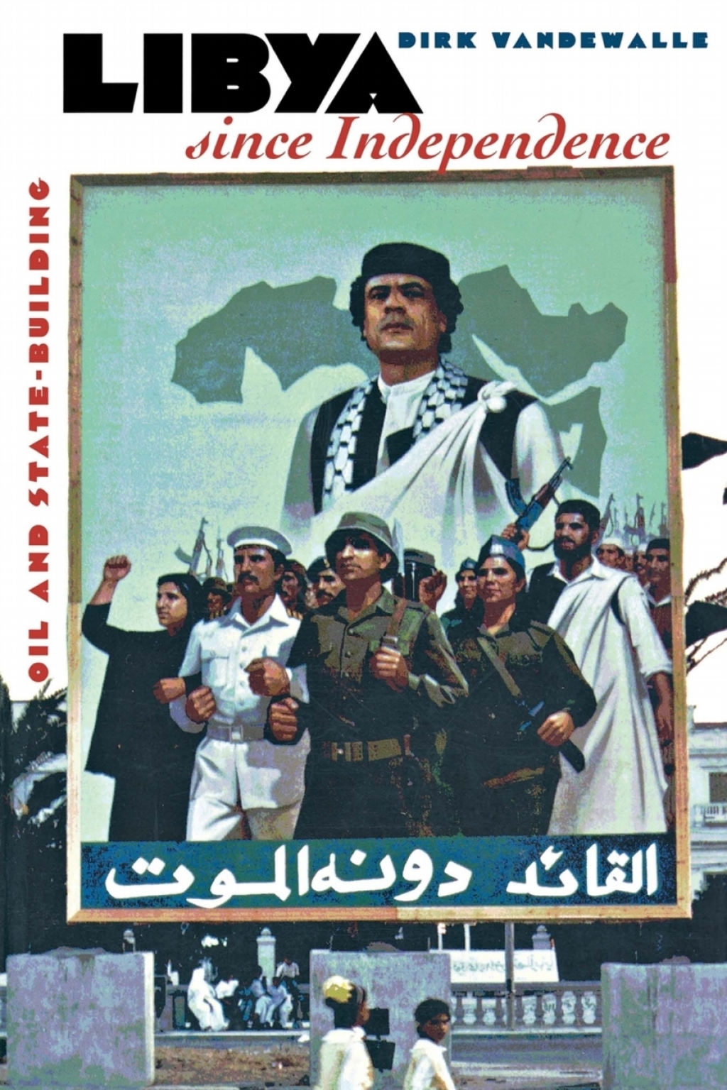Libya since Independence Oil and State-building