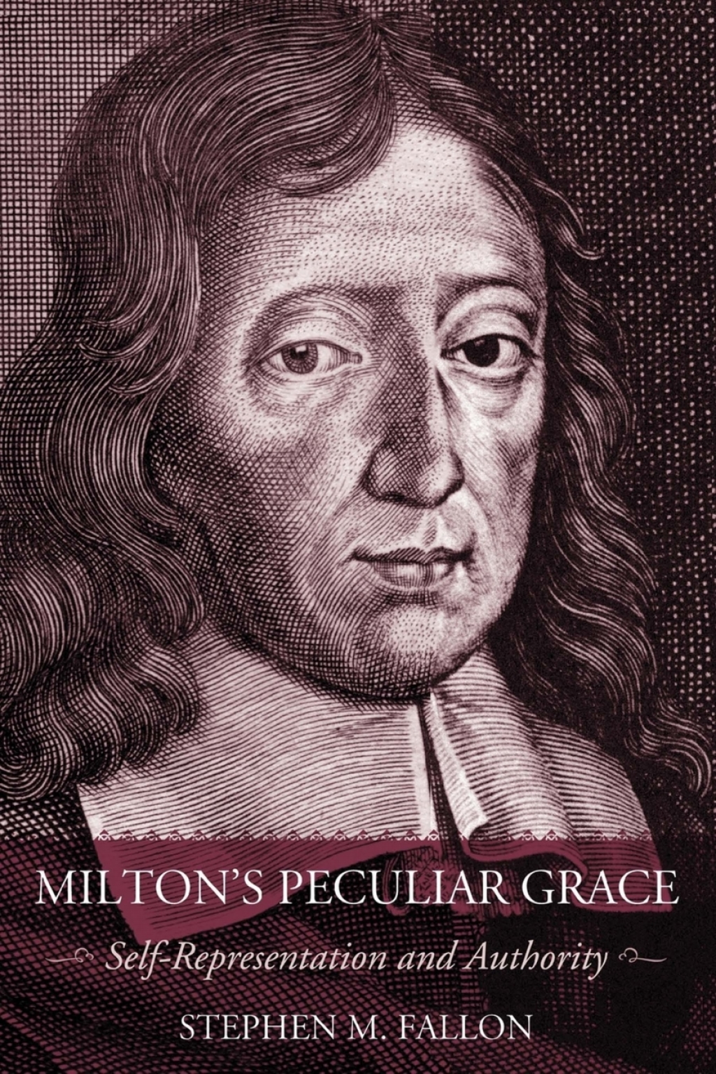 Milton’s Peculiar Grace Self-Representation and Authority