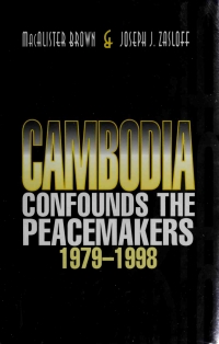 Imagen de portada: Cambodia Confounds the Peacemakers, 1979-1998 9780801435362