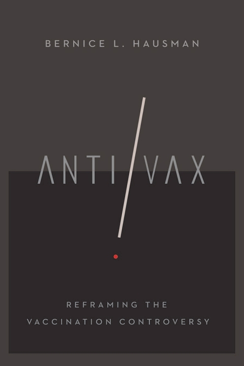 Anti/Vax: Reframing the Vaccination Controversy - FULL INSTANT DOWNLOAD | PDF DOCX EPUB
