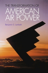 صورة الغلاف: The Transformation of American Air Power 9780801438165