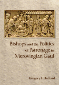 صورة الغلاف: Bishops and the Politics of Patronage in Merovingian Gaul 9781501739316